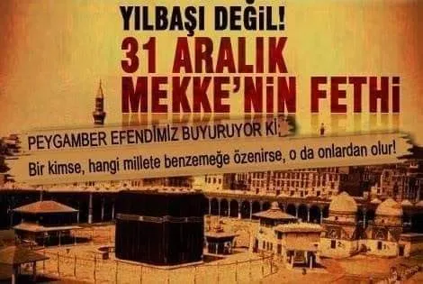 31 ARALIK MÜSLÜMANLAR İÇİN SADECE YIL BAŞIMI...