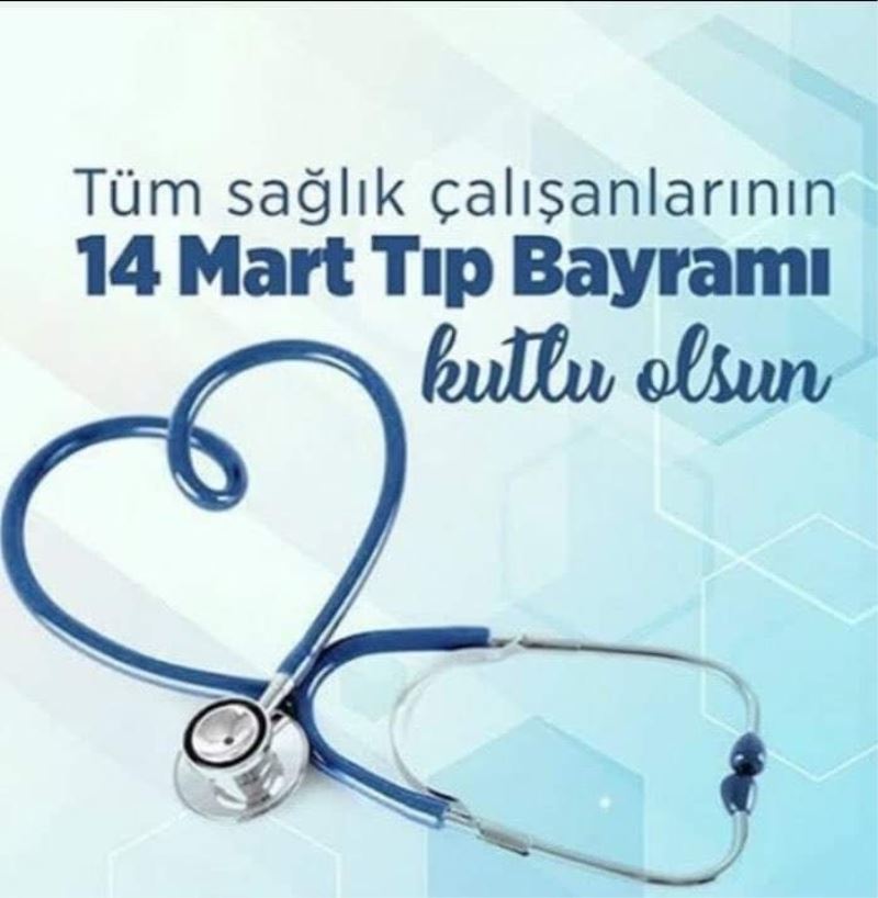 14 Mart Tıp Bayramı Kutlu Olsun
