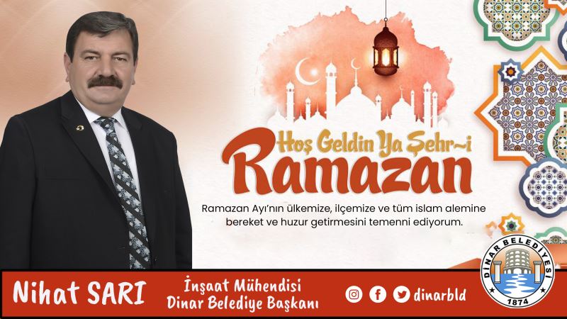 Belediye Başkanımız Nihat Sarı’dan Ramazan Ayı Başlangıcı Mesajı