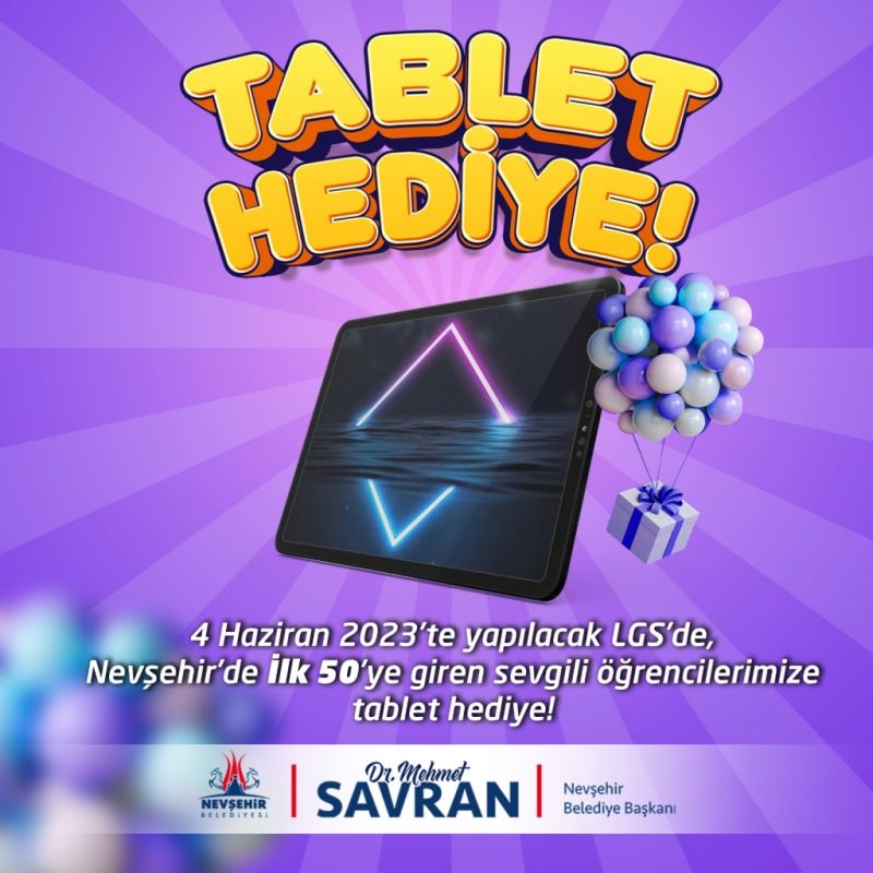 Lgs’de Nevşehir’de İlk 50 Dereceye Girecek Öğrencilere Tablet Hediye Edilecek