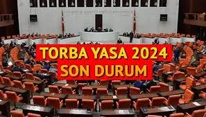 Yeni Torba Yasada Hangi Düzenlemeler Var ve Ne Zaman Çıkacak?