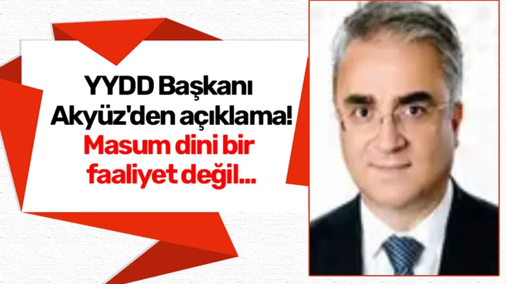 YYDD Başkanı Akyüz