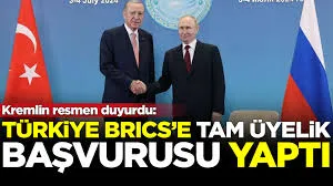 Türkiye, BRICS’e Tam Üyelik Başvurusu Yaptı