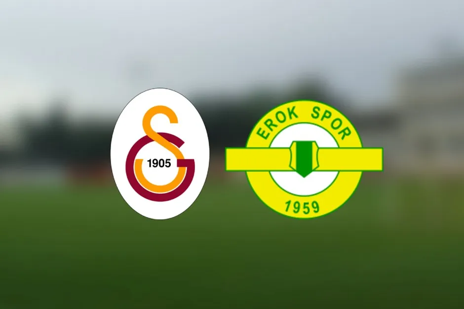 Galatasaray - Esenler Erokspor Maçı Canlı Yayın Bilgisi ve Programı