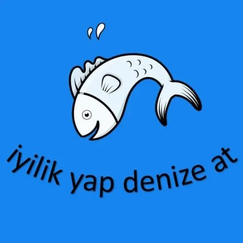 İyilik yap denize at