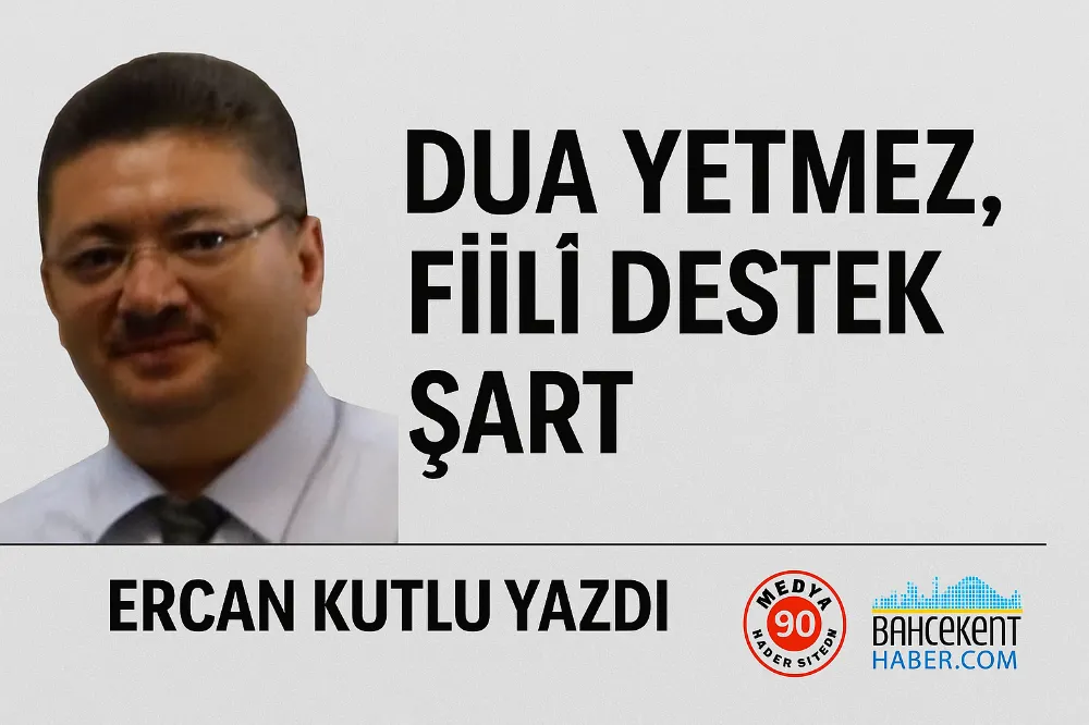 Dua Yetmez, Fiilî Destek Şart
